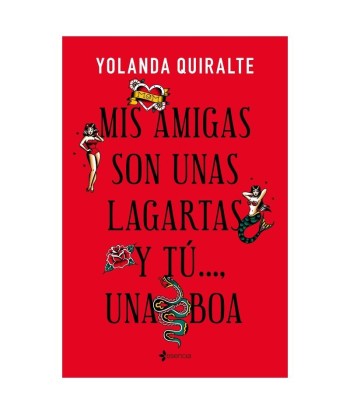 GRUPO PLANETA - MIS AMIGAS SON UNAS LAGARTAS Y TÚ...UNA BOA EDICION DE BOLSILLO